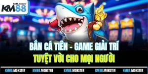 Bắn Cá Tiên - Game Giải Trí Tuyệt Vời Cho Mọi Người