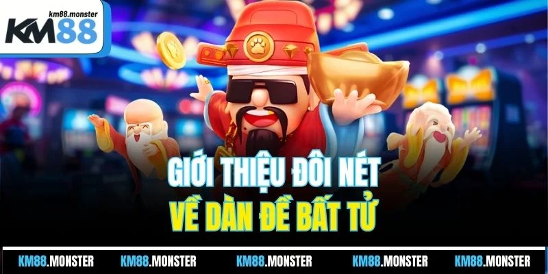 Giới thiệu đôi nét về dàn đề bất tử