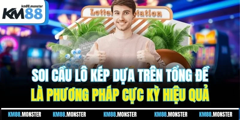 Soi cầu lô kép dựa trên tổng đề là phương pháp cực kỳ hiệu quả
