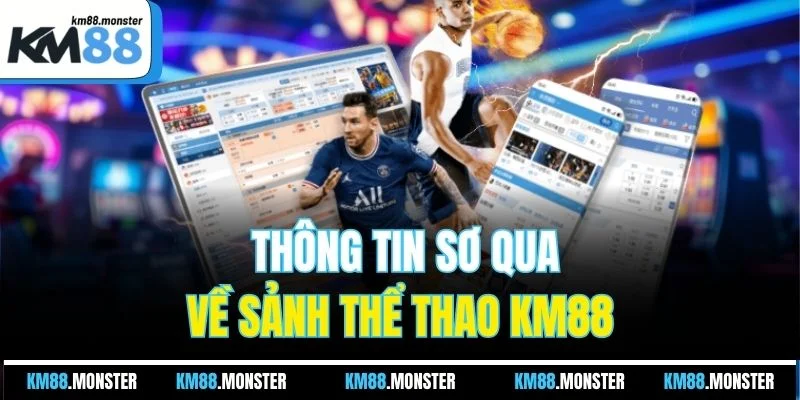 Thông tin sơ qua về sảnh thể thao KM88